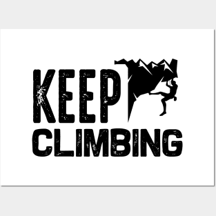 Keep climbing Posters and Art